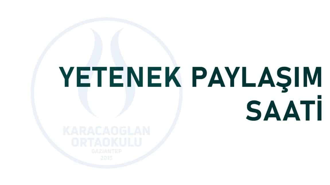 Yetenek Paylaşım Saati