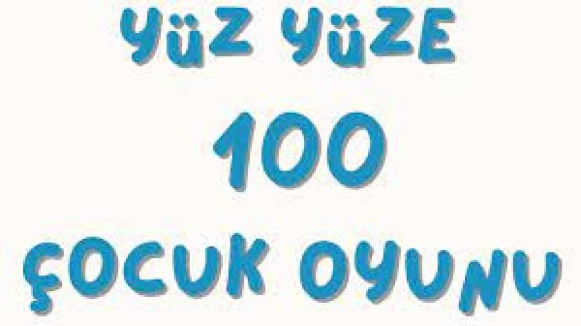 Yüz Yüze 100 Çocuk Oyunu Etkinliklerimiz